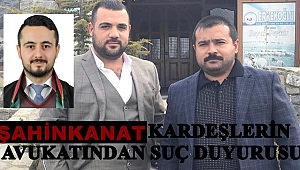 ŞAHİNKANAT KARDEŞLERİN AVUKATINDAN KASAPLAR ODASI BAŞKANINA SUÇ DUYURUSU