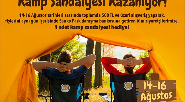 YAZ HEDİYESİ KAMP SANDALYENİZ SANKO PARK'TAN