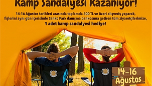 YAZ HEDİYESİ KAMP SANDALYENİZ SANKO PARK'TAN