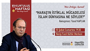 Yazar Mehmet Kaplan, Maraş'ın İstiklal Mücadelesini Anlatacak!