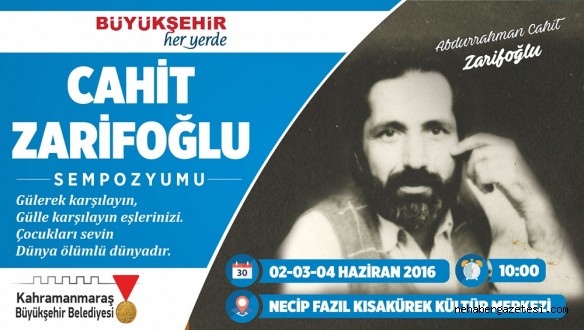 BÜYÜKŞEHİR'DEN CAHİT ZARİFOĞLU SEMPOZYUMU