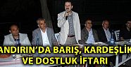 Andırın'da barış, kardeşlik ve dostluk iftarı