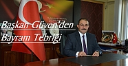 BAŞKAN GÜVEN'DEN KURBAN BAYRAMI MESAJI