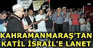 İsrail'in Gazze Saldırıları Kaharmanmaraş'ta Protesto Edildi