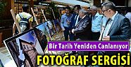 Kahramanmaraş'ta Bir Tarih Yeniden Canlanıyor Fotoğraf Sergisi  ....
