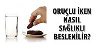 Ramazan Ayında Sağlıklı Beslenme