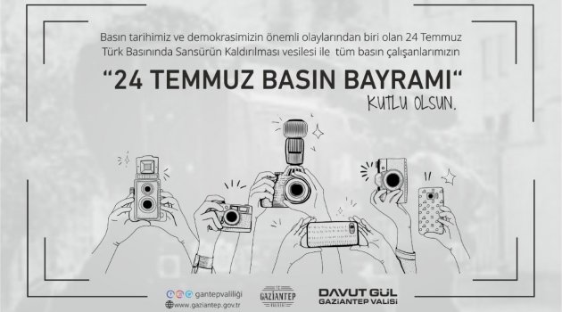 VALİMİZ DAVUT GÜL'ÜN 24 TEMMUZ GAZETECİLER VE BASIN BAYRAMI MESAJI